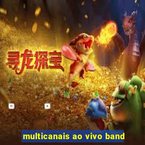 multicanais ao vivo band